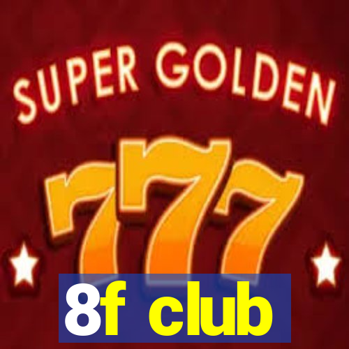 8f club